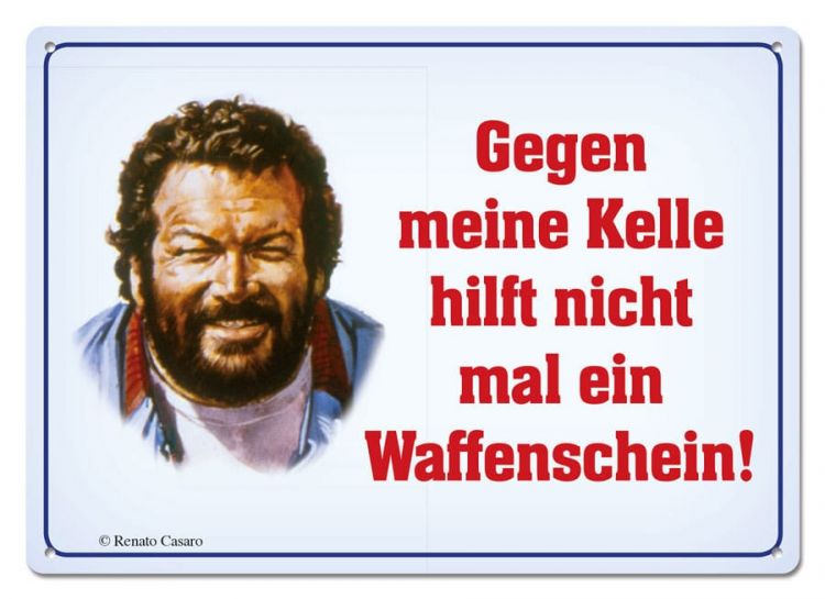 Bud Spencer kovová tabulka Gegen meine Kelle hilft nicht mal... - Kliknutím na obrázek zavřete