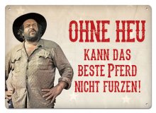 Bud Spencer kovová tabulka Ohne Heu kann das beste Pferd... 10 x